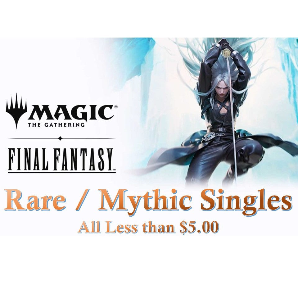 FIN MTG Final Fantasy *Rare and Mythic Singles List* CHOOSE YOUR CARDS INSIDE