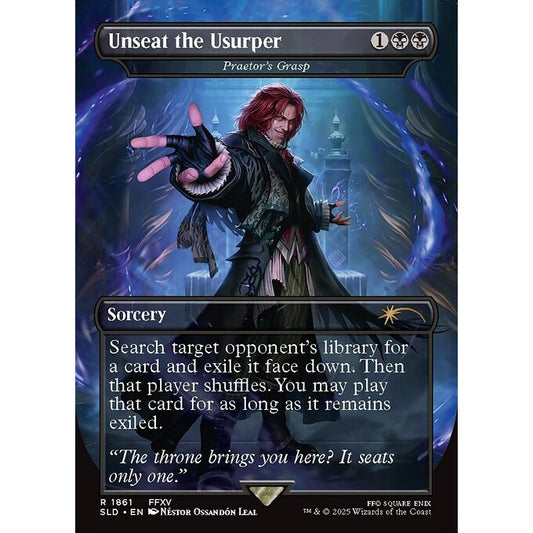 SLD_1861 Unseat the Usurper (Praetor's Grasp) *Secret Lair: Final Fantasy* MTG Magic: The Gathering_Rare
