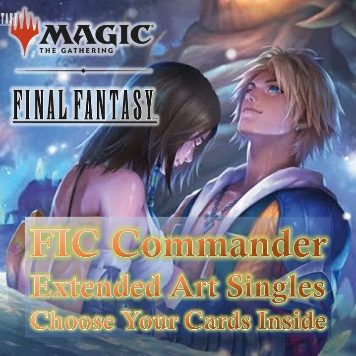 FIC MTG Final Fantasy Commander *EA Extended Art Rares - White Blue Black Artifacts* CHOOSE YOUR CARDS INSIDE