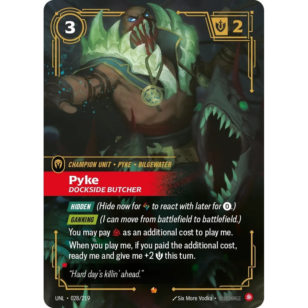 UNL_028 PYKE, DOCKSIDE BUTCHER * Riftbound TCG - Unleashed * Fury Champion unit Epic
