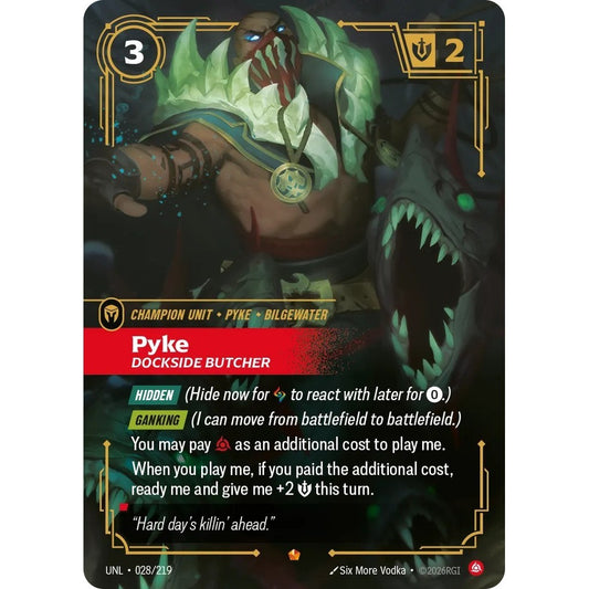 UNL_028 PYKE, DOCKSIDE BUTCHER * Riftbound TCG - Unleashed * Fury Champion unit Epic