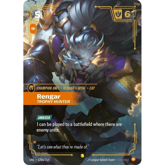 UNL_120a RENGAR, TROPHY HUNTER Body * Riftbound TCG - Unleashed * Champion unit Epic Showcase AA